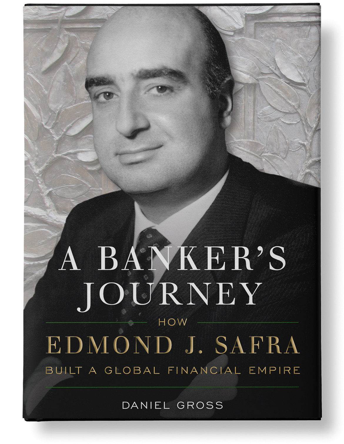 A Banker's Journey: How Edmond J. Safra Built a Global Financial Empire